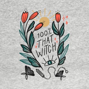 100% That Witch T-Shirt